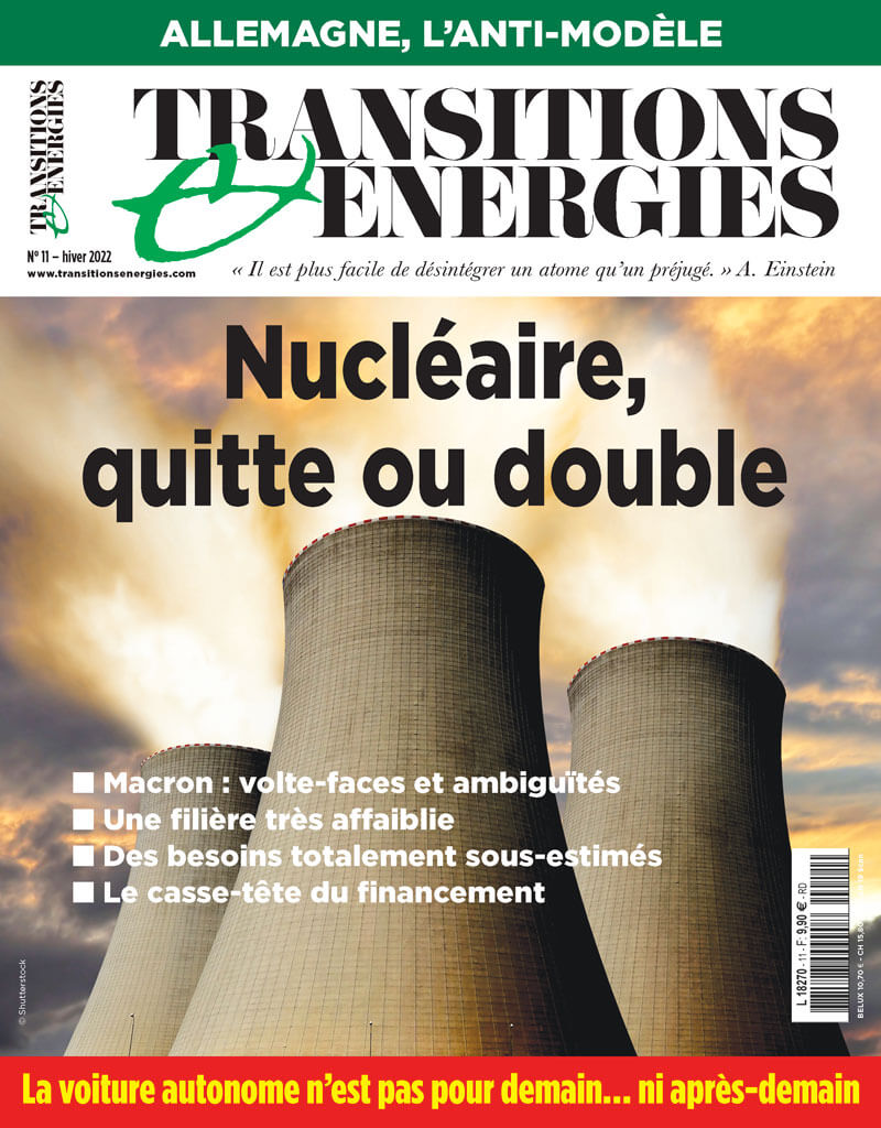 «Nucléaire, quitte ou double» Le nouveau numéro de Transitions & Energies est paru «Nucléaire, quitte ou double» Le nouveau numéro de Transitions & Energies est paru